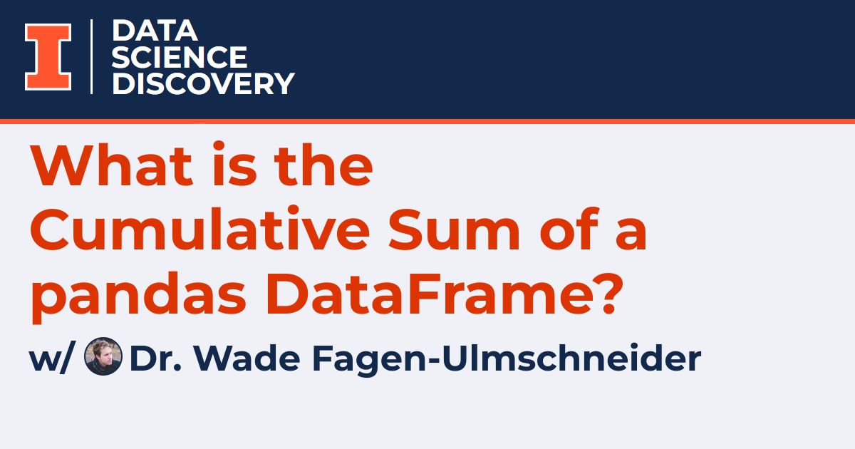 what-is-the-cumulative-sum-of-a-pandas-dataframe-data-science-discovery